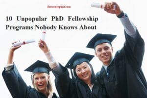 10 Unpopular PhD Fellowship Programs Nobody Knows About 10 Unpopular PhD Fellowship Programs Nobody Knows About