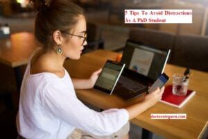 5 Tips To Avoid Distractions As A PhD Student 5 Tips To Avoid Distractions As A PhD Student