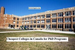 Cheapest Colleges in Canada For PhD Programs Top 10 Cheapest Colleges in Canada for PhD Programs