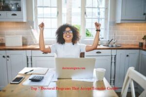 Top 7 Doctoral Programs That Accept Transfer Credits Top 7 Doctoral Programs That Accept Transfer Credits