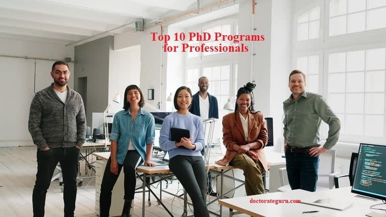 Top 10 PhD Programs for Professionals Top 10 PhD Programs for Professionals