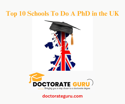 Top 10 Schools To Do A PhD in the UK Top 10 Schools To Do A PhD in the UK