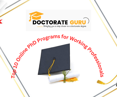 Top 10 Online PhD Programs for Working Professionals Top 10 Online PhD Programs for Working Professionals