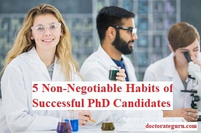 5 Non-Negotiable Habits of Successful PhD Candidates 5 Non-Negotiable Habits of Successful PhD Candidates