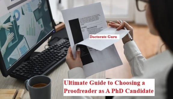 Ultimate Guide to Choosing a Proofreader as A PhD Candidate Choosing a Proofreader as A PhD Candidate