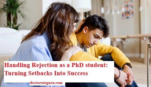 Handling Rejection as a PhD student: Turning Setbacks Into Success Handling Rejection as a PhD student: Turning Setbacks Into Success