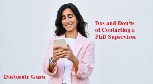 Dos and Don'ts of Contacting a PhD Supervisor Don'ts of Contacting a PhD Supervisor
