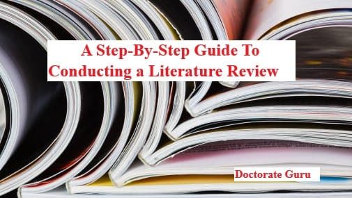A Step-By-Step Guide To Conducting a Literature Review A Step-By-Step Guide To Conducting a Literature Review